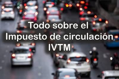 Impuesto de Circulación IVTM Guía completa DGT Cita previa