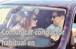 comunicar conductor habitual en DGT Cómo comunicar conductor habitual a la DGT