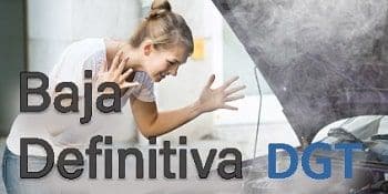 Baja para siempre de un vehículo Dar de baja definitiva un vehículo en DGT
