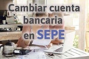 Cambiar datos bancarios SEPE cambiar cuenta banco en sepe